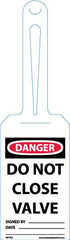 NMC - 11-1/4" High x 3-1/4" Long, DANGER - DO NOT CLOSE VALVE, English Safety & Facility Tag - Tag Header: Danger, 1 Side, White Unrippable Vinyl - Americas Industrial Supply