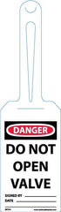 NMC - 11-1/4" High x 3-1/4" Long, DANGER - DO NOT OPEN VALVE, English Safety & Facility Tag - Tag Header: Danger, 1 Side, White Unrippable Vinyl - Americas Industrial Supply