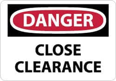 NMC - "Danger - Close Clearance", 10" Long x 14" Wide, Pressure-Sensitive Vinyl Safety Sign - Rectangle, 0.004" Thick, Use for Accident Prevention - Americas Industrial Supply