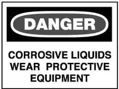 NMC - "Danger - Corrosive Liquids - Wear Protective Equipment", 10" Long x 14" Wide, Aluminum Safety Sign - Rectangle, 0.04" Thick, Use for Accident Prevention - Americas Industrial Supply