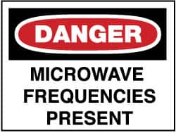 NMC - "Danger - Microwave Frequencies Present", 10" Long x 14" Wide, Pressure-Sensitive Vinyl Safety Sign - Rectangle, 0.004" Thick, Use for Accident Prevention - Americas Industrial Supply