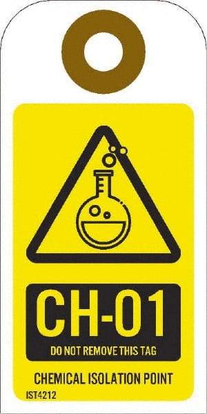 NMC - 4" High x 2" Long, CH - 01 THRU CH - 10 DO NOT REMOVE THIS TAG CHEMICAL ISOLATION POINT, English Safety & Facility Energy Isolation Tag - 1 Side, Yellow Unrippable Vinyl - Americas Industrial Supply