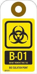 NMC - 4" High x 2" Long, B1 - 01 THRU B1 - 10 DO NOT REMOVE THIS TAG BIO HAZARD ISOLATION POINT, English Safety & Facility Energy Isolation Tag - 1 Side, Yellow Unrippable Vinyl - Americas Industrial Supply