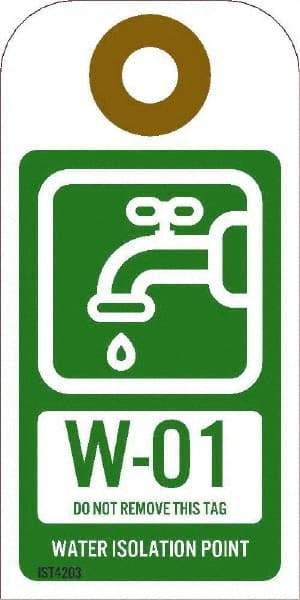 NMC - 4" High x 2" Long, W - 01 THRU W - 10 DO NOT REMOVE THIS TAG WATER ISOLATION POINT, English Safety & Facility Energy Isolation Tag - 1 Side, Green Unrippable Vinyl - Americas Industrial Supply
