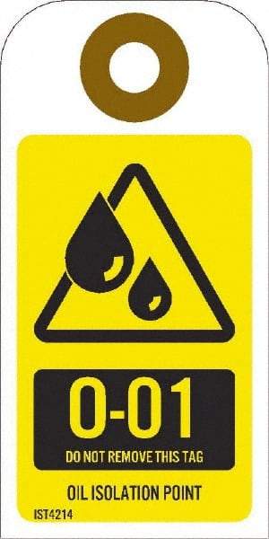 NMC - 4" High x 2" Long, O - 01 THRU O - 10 DO NOT REMOVE THIS TAG OIL ISOLATION POINT, English Safety & Facility Energy Isolation Tag - 1 Side, Yellow Unrippable Vinyl - Americas Industrial Supply
