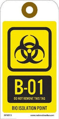 NMC - 6" High x 3" Long, B1 - 01 THRU B1 - 10 DO NOT REMOVE THIS TAG BIO HAZARD ISOLATION POINT, English Safety & Facility Energy Isolation Tag - 1 Side, Yellow Unrippable Vinyl - Americas Industrial Supply