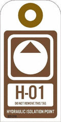 NMC - 4" High x 2" Long, H - 01 THRU H - 10 DO NOT REMOVE THIS TAG HYDRAULIC ISOLATION POINT, English Safety & Facility Energy Isolation Tag - 1 Side, Brown Unrippable Vinyl - Americas Industrial Supply