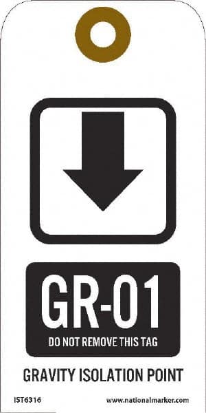 NMC - 6" High x 3" Long, GR - 01 THRU GR - 10 DO NOT REMOVE THIS TAG GRAVITY ISOLATION POINT, English Safety & Facility Energy Isolation Tag - 1 Side, White Unrippable Vinyl - Americas Industrial Supply