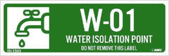 NMC - Energy Isolation Label - Legend: W - 01 THRU W - 10 DO NOT REMOVE THIS TAG WATER ISOLATION POINT, English, Green, 3" Long x 1" High, Sign Muscle Finish - Americas Industrial Supply