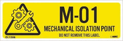 NMC - Energy Isolation Label - Legend: M - 01 THRU M - 10 DO NOT REMOVE THIS TAG MECHANICAL ISOLATION POINT, English, Yellow, 3" Long x 1" High, Sign Muscle Finish - Americas Industrial Supply