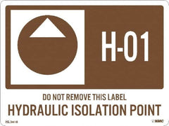 NMC - Energy Isolation Label - Legend: H - 01 THRU H - 10 DO NOT REMOVE THIS TAG HYDRAULIC ISOLATION POINT, English, Brown, 4" Long x 3" High, Sign Muscle Finish - Americas Industrial Supply