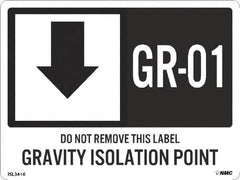 NMC - Energy Isolation Label - Legend: GR - 01 THRU GR - 10 DO NOT REMOVE THIS TAG GRAVITY ISOLATION POINT, English, White, 4" Long x 3" High, Sign Muscle Finish - Americas Industrial Supply