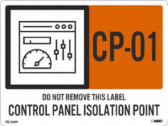 NMC - Energy Isolation Label - Legend: CP - 01 THRU CP - 10 DO NOT REMOVE THIS TAG CONTROL PANEL ISOLATION POINT, English, Orange, 4" Long x 3" High, Sign Muscle Finish - Americas Industrial Supply