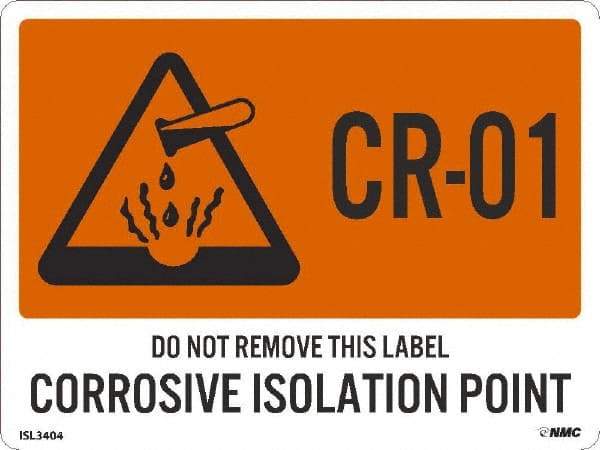 NMC - Energy Isolation Label - Legend: CR - 01 THRU CR - 10 DO NOT REMOVE THIS TAG CORROSIVE ISOLATION POINT, English, Orange, 4" Long x 3" High, Sign Muscle Finish - Americas Industrial Supply
