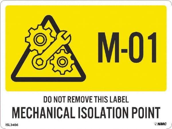 NMC - Energy Isolation Label - Legend: M - 01 THRU M - 10 DO NOT REMOVE THIS TAG MECHANICAL ISOLATION POINT, English, Yellow, 4" Long x 3" High, Sign Muscle Finish - Americas Industrial Supply