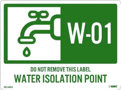NMC - Energy Isolation Label - Legend: W - 01 THRU W - 10 DO NOT REMOVE THIS TAG WATER ISOLATION POINT, English, Green, 4" Long x 3" High, Sign Muscle Finish - Americas Industrial Supply
