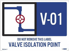 NMC - Energy Isolation Label - Legend: V - 01 THRU V - 10 DO NOT REMOVE THIS TAG VALVE ISOLATION POINT, English, Blue, 4" Long x 3" High, Sign Muscle Finish - Americas Industrial Supply