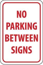 NMC - "No Parking Between Signs", 12" Wide x 18" High, Aluminum No Parking & Tow Away Signs - 0.08" Thick, Red on White, Engineer Grade Reflectivity, Rectangle, Post Mount - Americas Industrial Supply