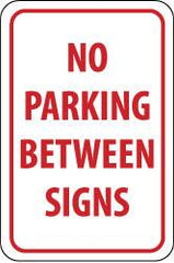 NMC - "No Parking Between Signs", 12" Wide x 18" High, Aluminum No Parking & Tow Away Signs - 0.04" Thick, Red on White, Rectangle, Wall Mount - Americas Industrial Supply