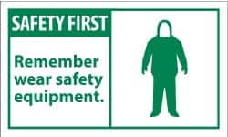 NMC - Accident Prevention Label, Header: SAFETY FIRST - Legend: Safety First - Remember - Wear Safety Equipment, English, Green & White, 5" Long x 3" High, Sign Muscle Finish - Americas Industrial Supply
