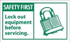 NMC - Accident Prevention Label, Header: SAFETY FIRST - Legend: Safety First - Lock-Out Equipment Before Servicing, English, Green & White, 5" Long x 3" High, Sign Muscle Finish - Americas Industrial Supply
