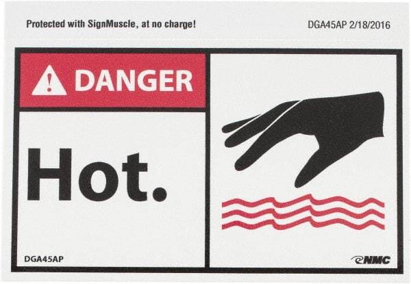 NMC - Hazardous Materials Label, Header: DANGER - Legend: Danger - Hot, English, Red, Black & White, 5" Long x 3" High, Sign Muscle Finish - Americas Industrial Supply