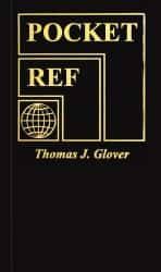 Sequoia Publishing - Pocket Ref Publication, 4th Edition - by Thomas J. Glover, Sequoia Publishing, 2010 - Americas Industrial Supply