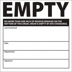 NMC - Universal Label - Legend: Empty No More Than One Inch Of Residue Remains On The Bottom Of This Drum. Drum Is Empty By Epa Standards. Last Contained ____ D, English, Black, 6" Long x 6" High, Sign Muscle Finish - Americas Industrial Supply