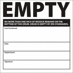 NMC - Universal Label - Legend: Empty No More Than One Inch Of Residue Remains On The Bottom Of This Drum. Drum Is Empty By Epa Standards. Last Contained ____ D, English, Black, 6" Long x 6" High, Sign Muscle Finish - Americas Industrial Supply