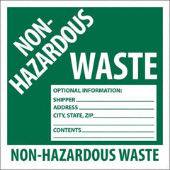 NMC - Non-Hazardous Materials Label - Legend: Non-Hazardous Waste Optional Information: Shipper___, Address___, City, State, Zip___, Contents___ Non-Hazardous Waste, English, Green, 6" Long x 6" High, Sign Muscle Finish - Americas Industrial Supply
