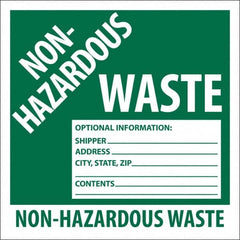 NMC - Non-Hazardous Materials Label - Legend: Non-Hazardous Waste Optional Information: Shipper___, Address___, City, State, Zip___, Contents___ Non-Hazardous Waste, English, Green, 6" Long x 6" High, Sign Muscle Finish - Americas Industrial Supply