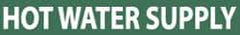 NMC - Pipe Marker with Hot Water Supply Legend and No Graphic - 2-1/2 to 6" Pipe Outside Diam, White on Green - Americas Industrial Supply