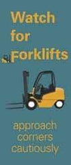 NMC - Watch for Forklifts - Approach Corners Cautiously, 60 Inch Long x 26 Inch High, Safety Banner - Polyethylene, English, Printed on 1 Side - Americas Industrial Supply