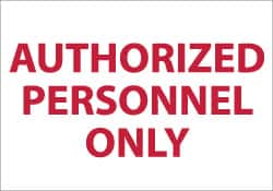 NMC - "Authorized Personnel Only", 7" Long x 10" Wide, Aluminum Safety Sign - Rectangle, 0.04" Thick, Use for Security & Admittance - Americas Industrial Supply