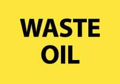 NMC - "Waste Oil", 10" Long x 14" Wide, Pressure-Sensitive Vinyl Safety Sign - Rectangle, 0.004" Thick, Use for Hazardous Materials - Americas Industrial Supply