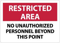 NMC - "Restricted Area - No Unauthorized Personnel Beyond This Point", 10" Long x 14" Wide, Aluminum Safety Sign - Rectangle, 0.04" Thick, Use for Security & Admittance - Americas Industrial Supply