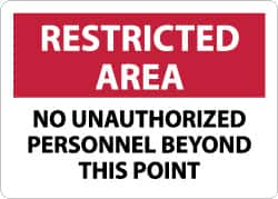 NMC - "Restricted Area - No Unauthorized Personnel Beyond This Point", 7" Long x 10" Wide, Aluminum Safety Sign - Rectangle, 0.04" Thick, Use for Security & Admittance - Americas Industrial Supply