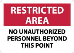 NMC - "Restricted Area - No Unauthorized Personnel Beyond This Point", 10" Long x 14" Wide, Rigid Plastic Safety Sign - Rectangle, 0.05" Thick, Use for Security & Admittance - Americas Industrial Supply
