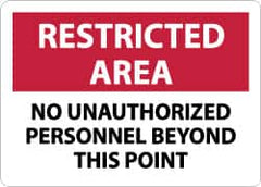 NMC - "Restricted Area - No Unauthorized Personnel Beyond This Point", 10" Long x 14" Wide, Rigid Plastic Safety Sign - Rectangle, 0.05" Thick, Use for Security & Admittance - Americas Industrial Supply