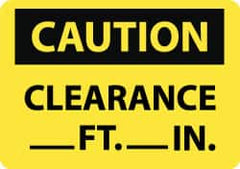 NMC - "Caution - Clearance ___ft -___in", 7" Long x 10" Wide, Aluminum Safety Sign - Rectangle, 0.04" Thick, Use for Accident Prevention - Americas Industrial Supply