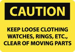 NMC - "Caution - Keep Loose Clothing, Watches, Rings, Etc. Clear of Moving Parts", 10" Long x 14" Wide, Aluminum Safety Sign - Rectangle, 0.04" Thick, Use for Accident Prevention - Americas Industrial Supply