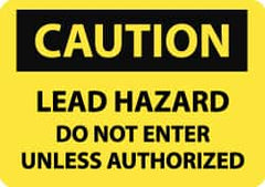 NMC - "Caution - Lead Hazard - Do Not Enter Unless Authorized", 7" Long x 10" Wide, Aluminum Safety Sign - Rectangle, 0.04" Thick, Use for Security & Admittance - Americas Industrial Supply