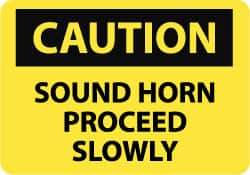 NMC - "Caution - Sound Horn - Proceed Slowly", 10" Long x 14" Wide, Aluminum Safety Sign - Rectangle, 0.04" Thick, Use for Accident Prevention - Americas Industrial Supply