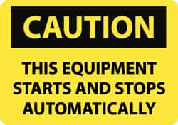 NMC - "Caution - This Equipment Starts and Stops Automatically", 7" Long x 10" Wide, Aluminum Safety Sign - Rectangle, 0.04" Thick, Use for Accident Prevention - Americas Industrial Supply