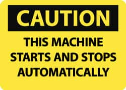 NMC - "Caution - This Machine Starts and Stops Automatically", 10" Long x 14" Wide, Pressure-Sensitive Vinyl Safety Sign - Rectangle, 0.004" Thick, Use for Accident Prevention - Americas Industrial Supply