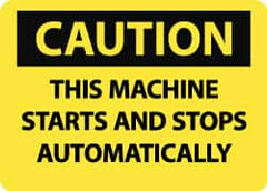 NMC - "Caution - This Machine Starts and Stops Automatically", 10" Long x 14" Wide, Aluminum Safety Sign - Rectangle, 0.04" Thick, Use for Accident Prevention - Americas Industrial Supply