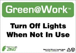 NMC - "Green @ Work - Turn Off Lights When Not in Use", 7" Long x 10" Wide, Rigid Plastic Safety Sign - Rectangle, 0.01" Thick, Use for Restroom, Janitorial & Housekeeping - Americas Industrial Supply