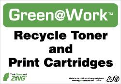 NMC - "Green @ Work - Recycle Toner and Print Cartridges", 7" Long x 10" Wide, Rigid Plastic Safety Sign - Rectangle, 0.01" Thick, Use for Restroom, Janitorial & Housekeeping - Americas Industrial Supply