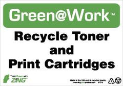 NMC - "Green @ Work - Recycle Toner and Print Cartridges", 7" Long x 10" Wide, Rigid Plastic Safety Sign - Rectangle, 0.01" Thick, Use for Restroom, Janitorial & Housekeeping - Americas Industrial Supply