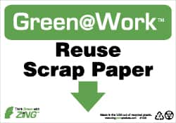 NMC - "Green @ Work - Reuse Scrap Paper", 7" Long x 10" Wide, Rigid Plastic Safety Sign - Rectangle, 0.01" Thick, Use for Restroom, Janitorial & Housekeeping - Americas Industrial Supply